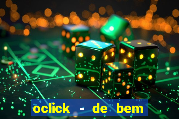 oclick - de bem com a vida resultado do jogo do bicho