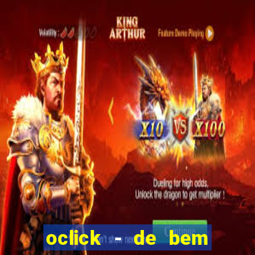 oclick - de bem com a vida resultado do jogo do bicho