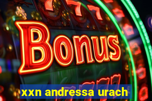 xxn andressa urach