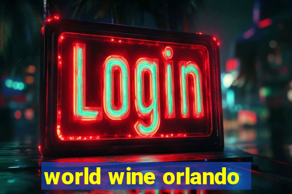 world wine orlando