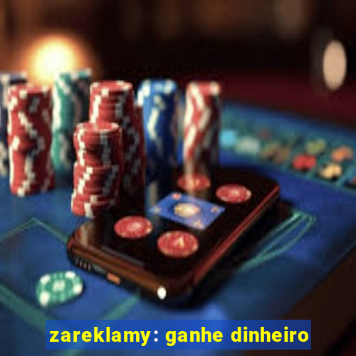 zareklamy: ganhe dinheiro