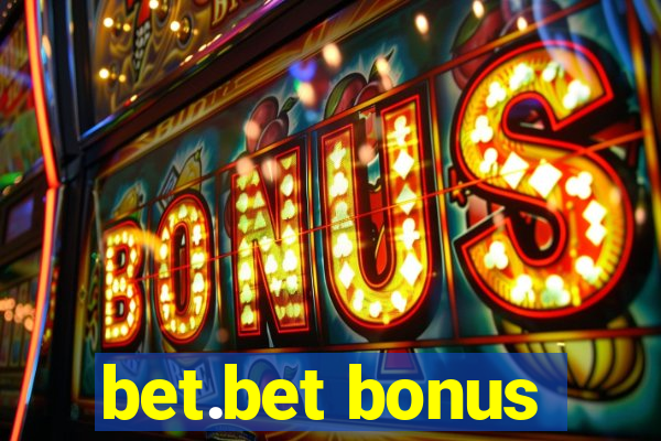 bet.bet bonus