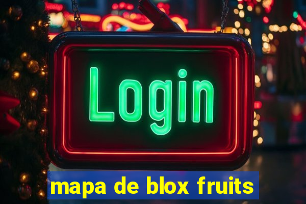 mapa de blox fruits