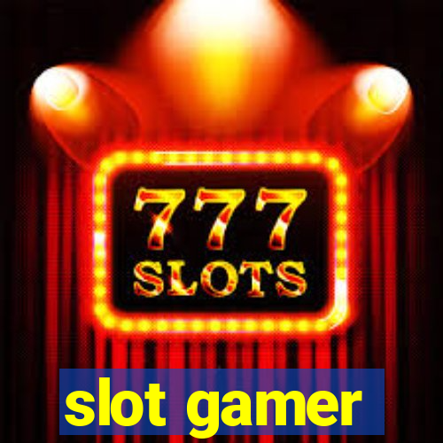 slot gamer