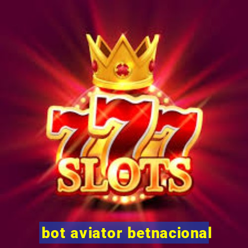 bot aviator betnacional