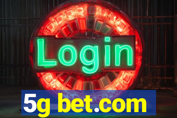 5g bet.com