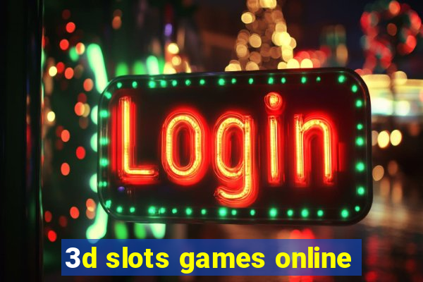 3d slots games online