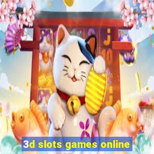 3d slots games online