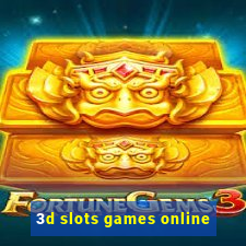 3d slots games online