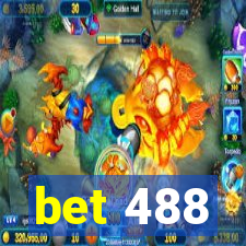 bet 488