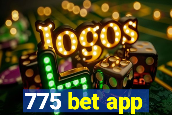 775 bet app