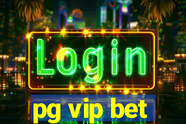 pg vip bet