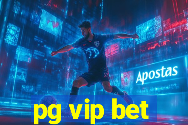 pg vip bet