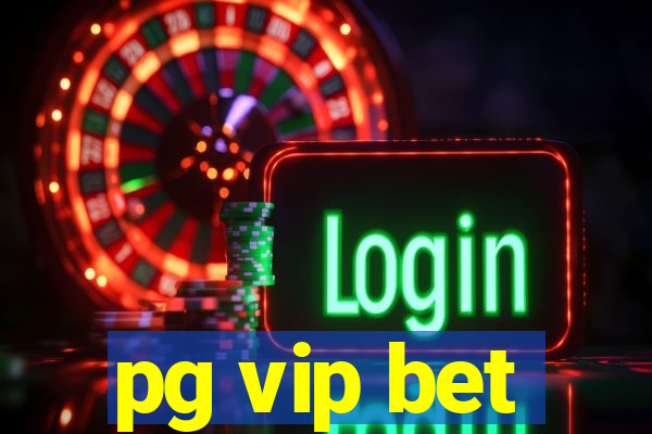 pg vip bet