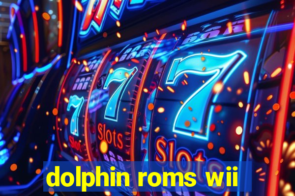 dolphin roms wii