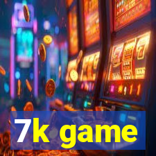 7k game