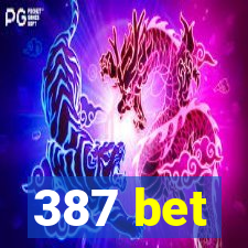 387 bet