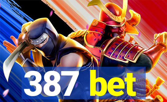 387 bet