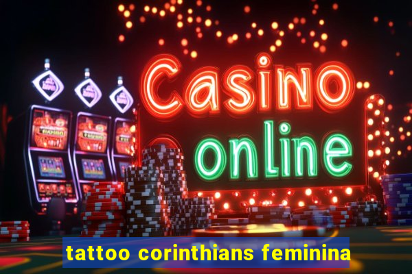 tattoo corinthians feminina