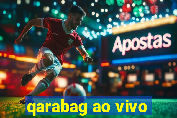 qarabag ao vivo