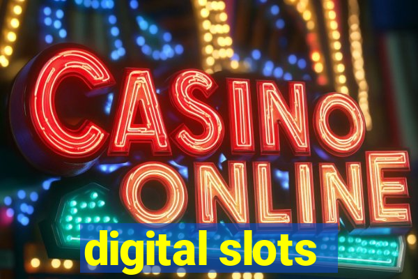 digital slots