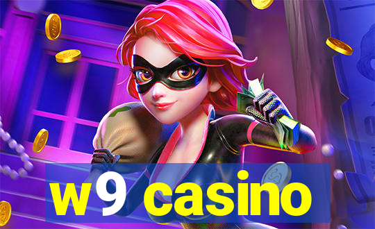 w9 casino