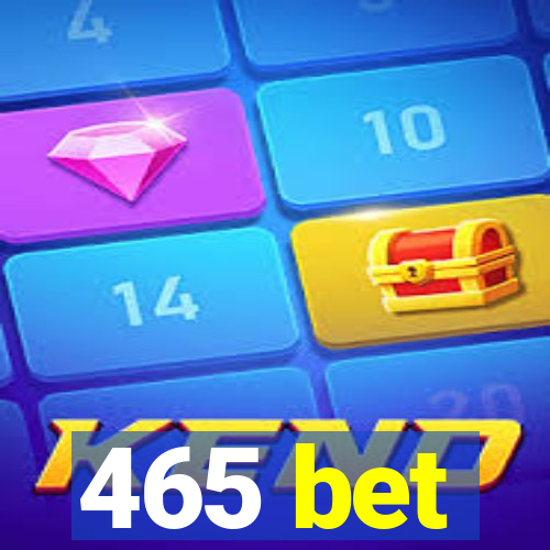 465 bet