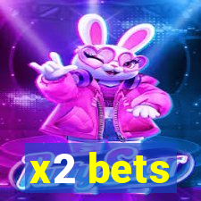 x2 bets