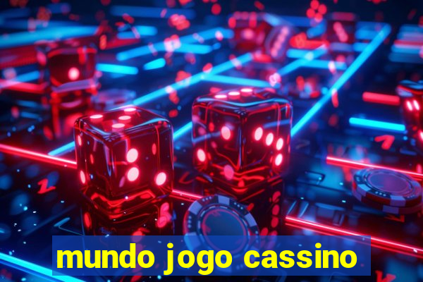 mundo jogo cassino