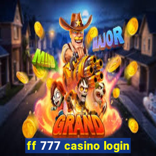 ff 777 casino login