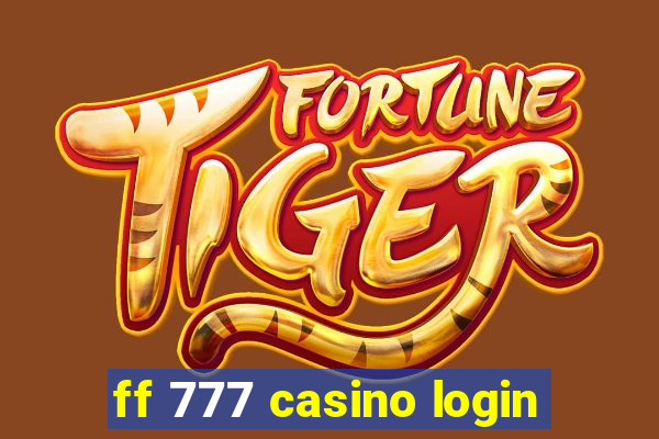 ff 777 casino login