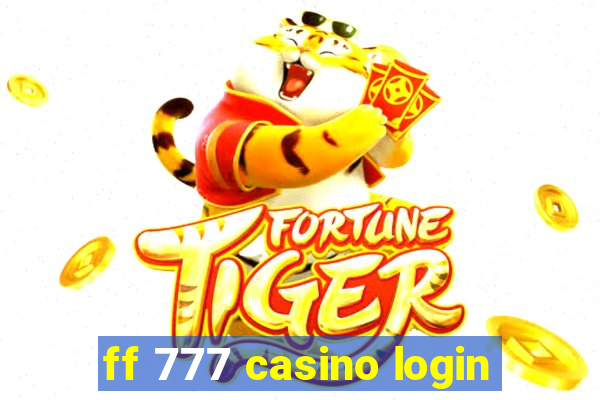 ff 777 casino login