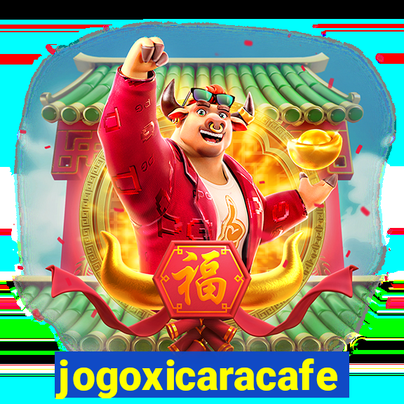 jogoxicaracafe