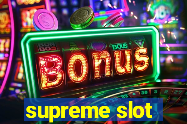 supreme slot