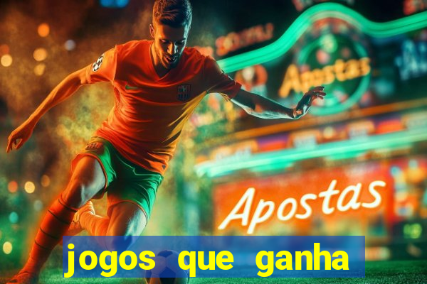 jogos que ganha dinheiro de verdade e rapido