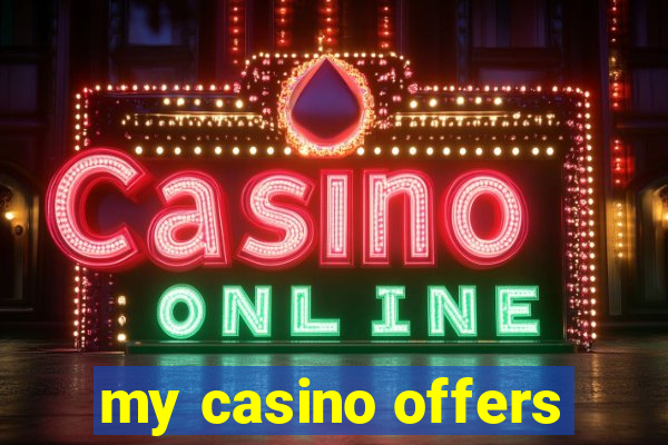 my casino offers