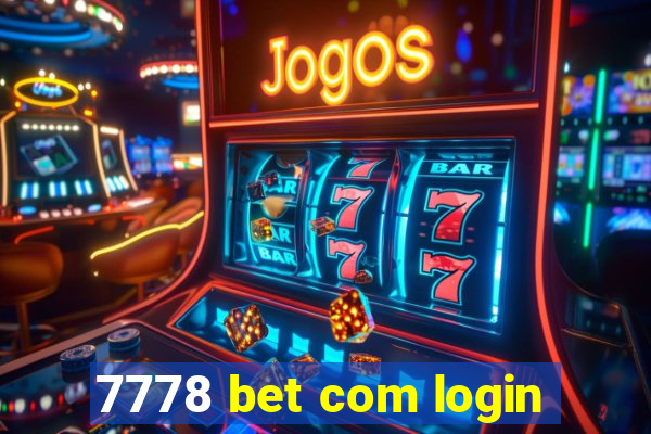 7778 bet com login