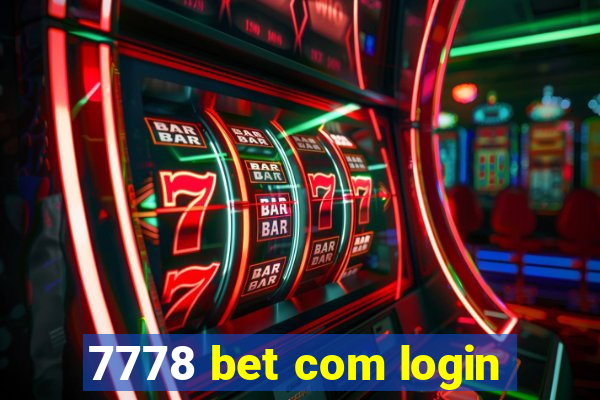 7778 bet com login