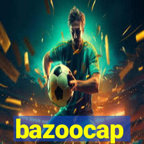 bazoocap