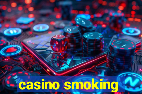 casino smoking