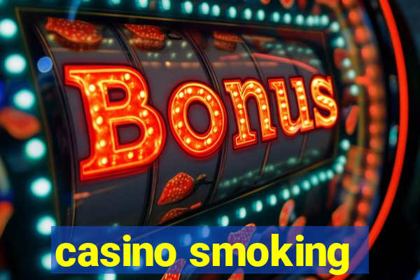 casino smoking