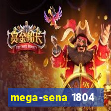 mega-sena 1804