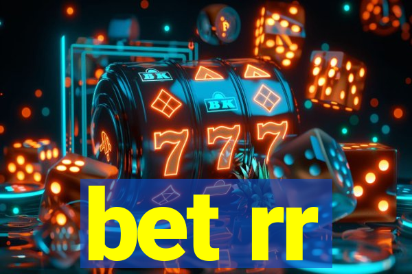 bet rr