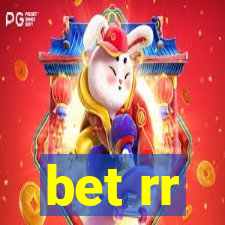 bet rr