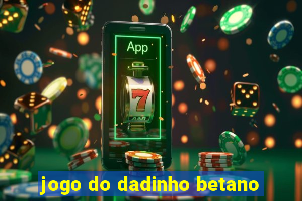 jogo do dadinho betano