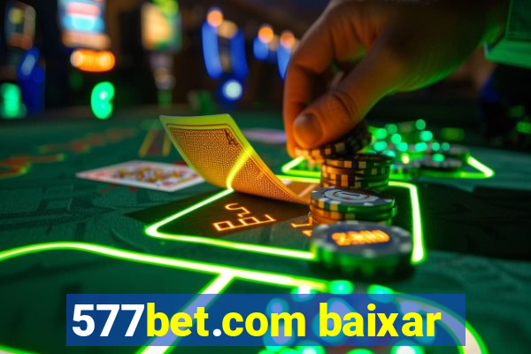 577bet.com baixar