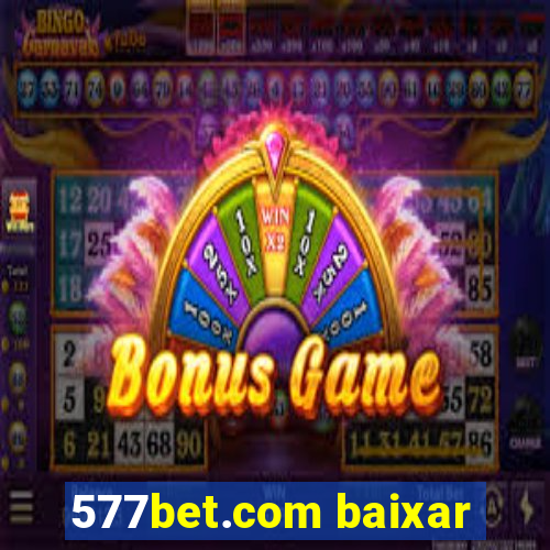 577bet.com baixar