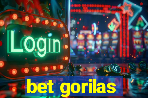 bet gorilas