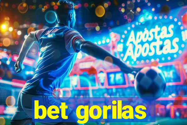 bet gorilas