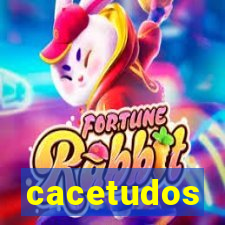 cacetudos